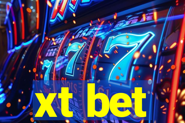 xt bet